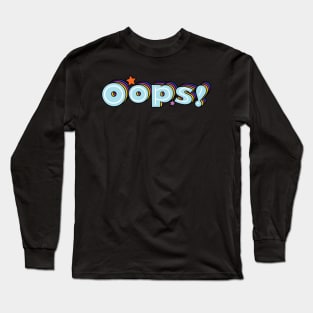 Oops Long Sleeve T-Shirt